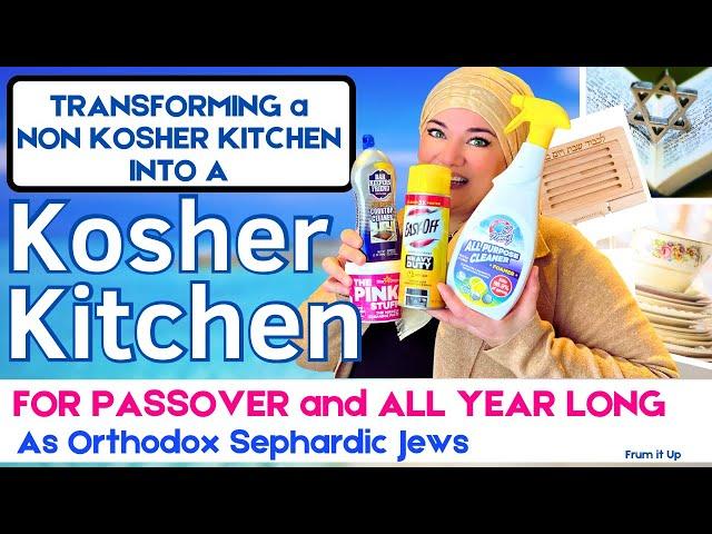 How to Make a Kitchen Kosher | Transforming a Non Kosher Kitchen into a Kosher Kitchen for Passover