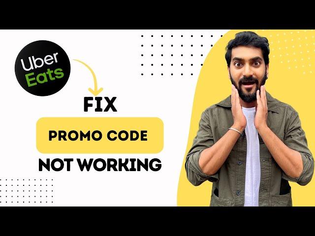 How to Fix Uber Eats Promo Code Not Working (Full Guide)