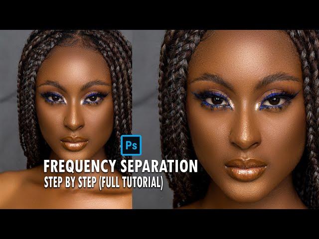 Frequency Separation Step By Step In Photoshop (High-End Skin Retouching Full Tutorial In Details)