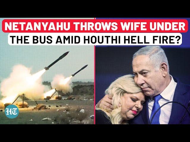 Netanyahu's Double Trouble: Did Israeli PM Sacrifice Sara to Save Himself As Houthis Expose IDF?