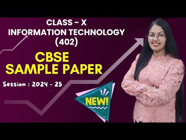 CBSE Sample Paper Information Technology (402) - NEW | Class 10 IT 402 Sample Paper 2024-25