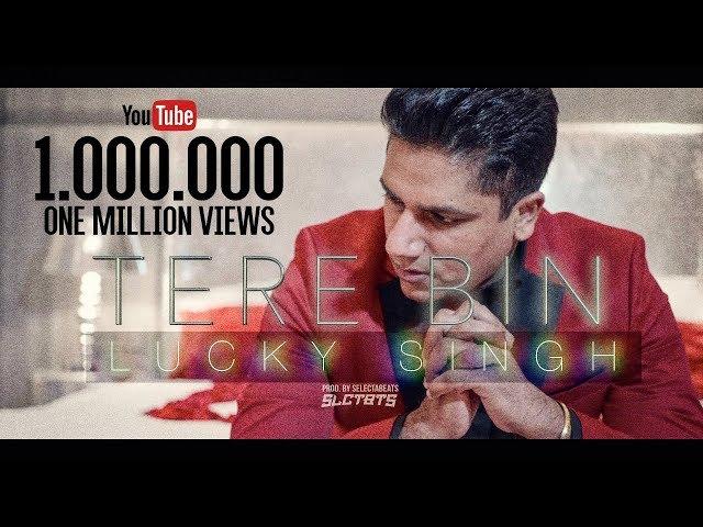 LUCKY SINGH - TERE BIN | PROD.BY SLCTBTS (OFFICIAL VIDEO)