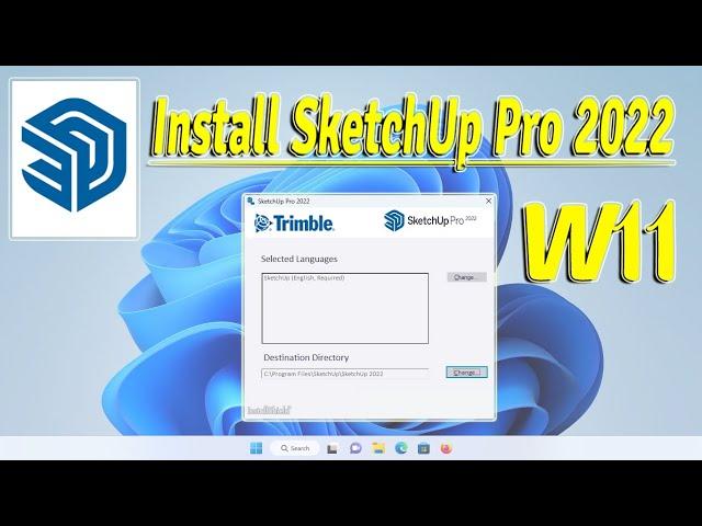 How To Install SketchUp Pro 2022 On Windows 11 || របៀបដំឡើង SketchUp Pro 2022 On Windows 11