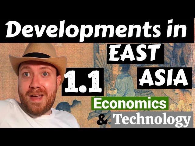 AP World History 1.1: Developments in East Asia (Economics and Technology)