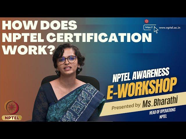 How does NPTEL certification work? | NPTEL Awareness E-Workshop | Ms. Bharathi | NPTEL