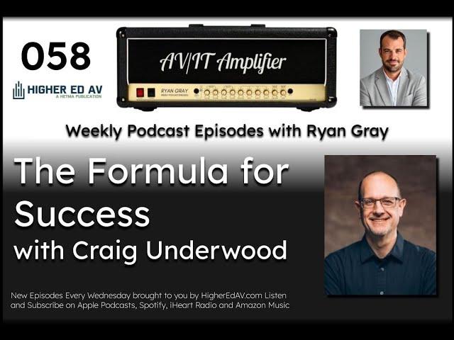 058: The Formula for Success with Craig Underwood | The AV/IT Amplifier Podcast