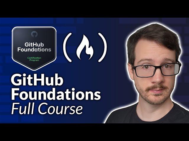 GitHub Foundations Certification Course – Pass the exam in 10 hours!