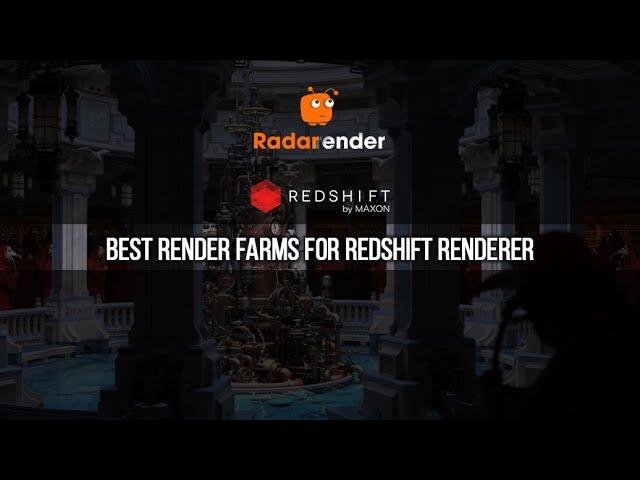 Best Render Farms for Redshift Renderer