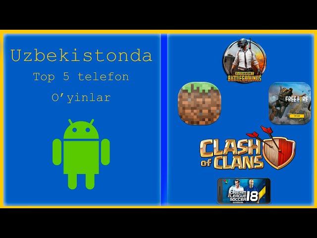 O'zbekistonda Top 5 telefon o'yinlar 2019