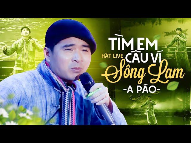 Tìm Em Câu Ví Sông Lam - A Páo (Hà Tĩnh TV)