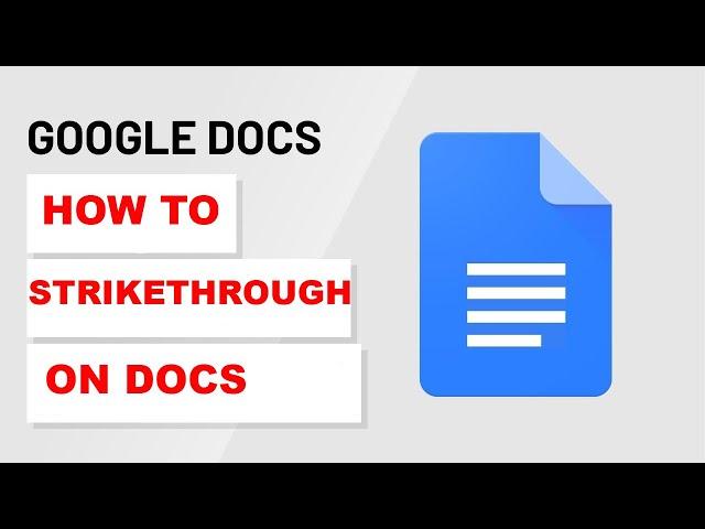 How To Do a Strikethrough on Google Docs