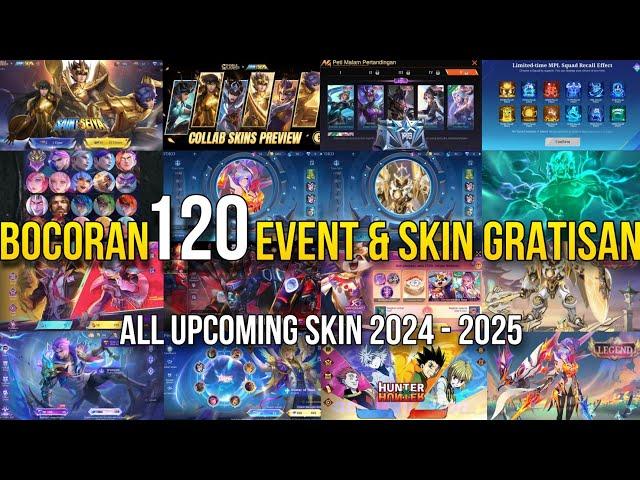 BOCORAN 120 EVENT GRATISAN UNTUK 2024 - 2025 | JADWAL RILIS SKIN YANG AKAN DATANG MOBILE LEGENDS