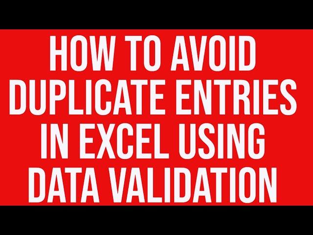 how to avoid duplicate entries in excel using data validation