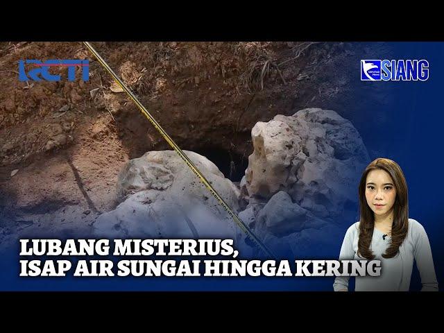 Viral! Lubang Misterius di Blitar, Isap Air Sungai hingga Kering - SIS 08/11