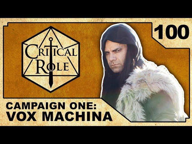 Unfinished Business | Critical Role: VOX MACHINA | Episode 100