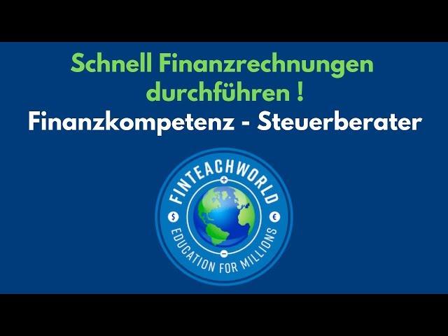 Schnell Finanzrechnungen durchführen ! Finanzkompetenz - Steuerberater, Kundenakquise, Kundenbindung