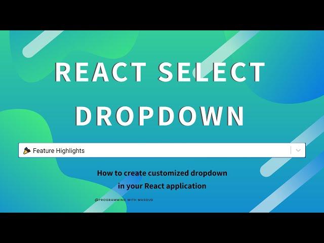 React-Select, How to use React Select package to build customized react select dropdown