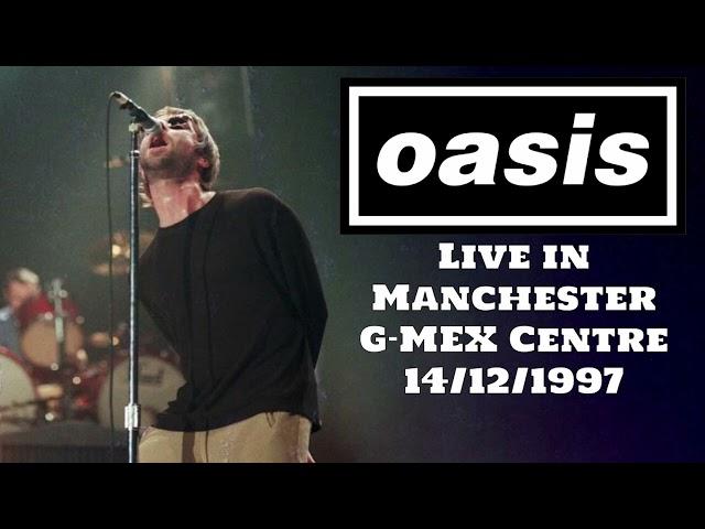 Oasis - Live in Manchester, G-MEX Centre, 14/12/1997