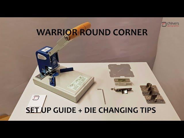 Warrior manual round corner cutting machine set up guide + die changing tips