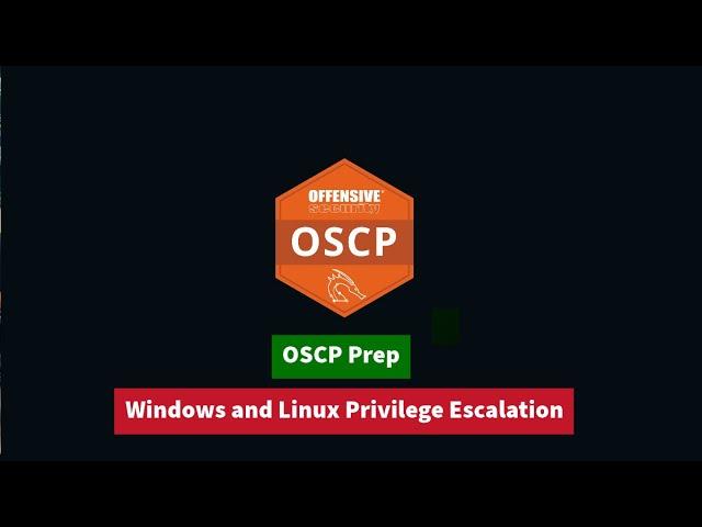 Windows and Linux Privilege Escalation |  OSCP Video Course Prep