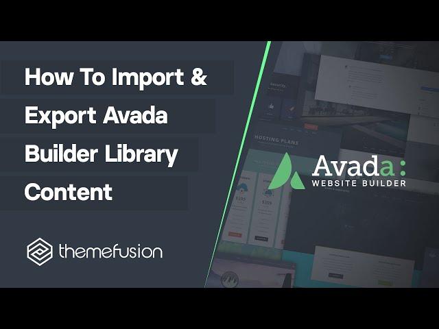 How To Import And Export Avada Builder Library Content