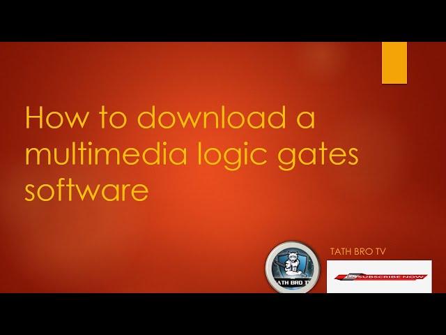 how to download a multimedia logic gates software