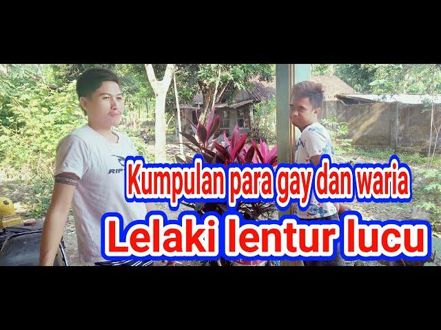 Kumpulan Gay lelaki lentur bikin ngakak