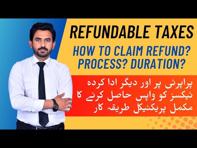 || How to Refund Taxes | How to claim Withholding Tax  | Process & Duration of Refundable Tax FBR||