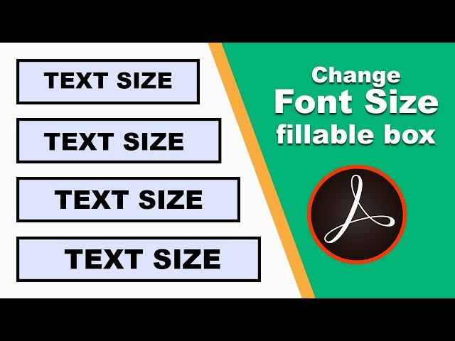 How to change font size of fillable box in pdf using adobe acrobat pro 2017