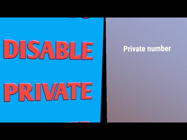 How to disable private number on  android phone