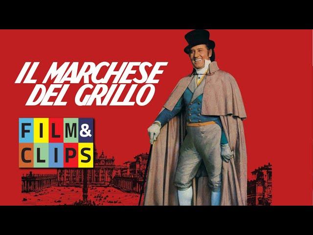 Il Marchese Del Grillo - Con l'Unico e Insuperabile Alberto Sordi - Film Completo by Film&Clips