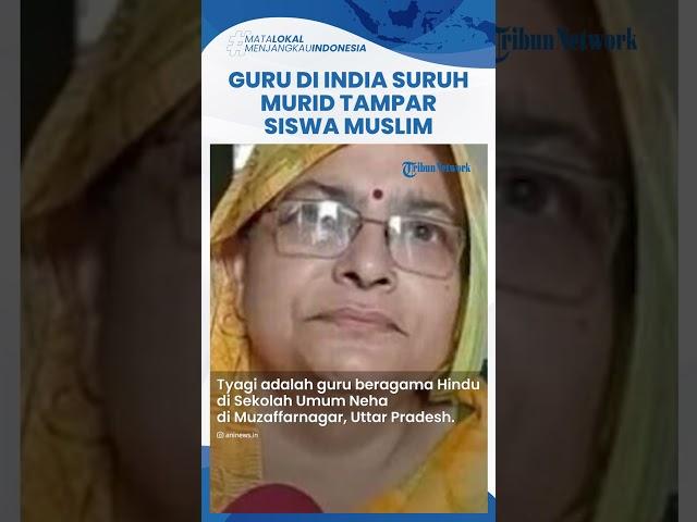 Viral Video Guru di India Suruh Murid Tampar Siswa Muslim, Ngaku Tak Malu: Begini Cara Kami