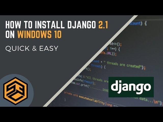 How to install Django on Windows 10(Django 2.1)