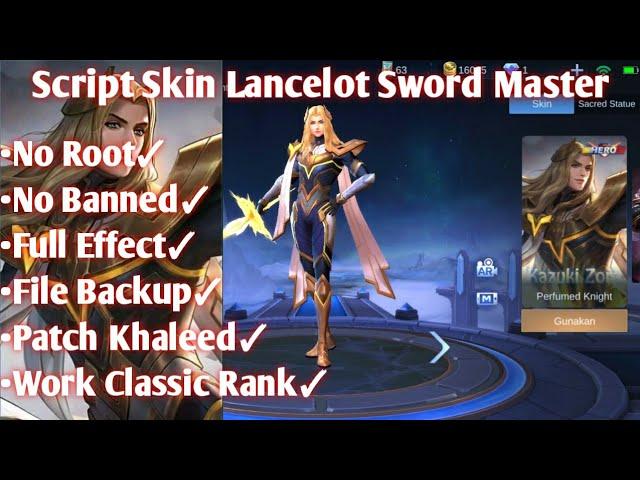 New!! Script Skin Lancelot Sword Master Full Effect!!! Patch Khaleed!!!