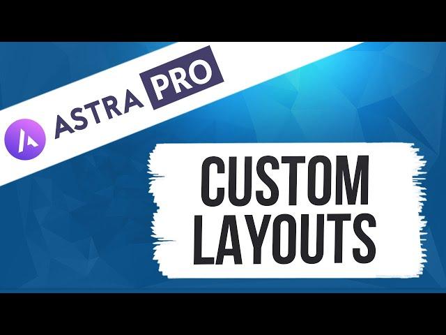 Custom layout Module - Astra Pro Tutorial Series