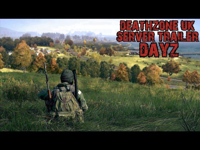 DeathZone UK Server Trailer #dayz #dayzmovie #cinematic