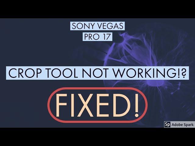 Sony Vegas Pro 17/16/15 - crop tool not working fix! (tutorial)