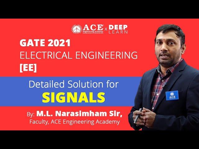 GATE 2021 ELECTRICAL ENGINEERING [EE]  - DETAILED SOLUTIONS FOR SIGNALS