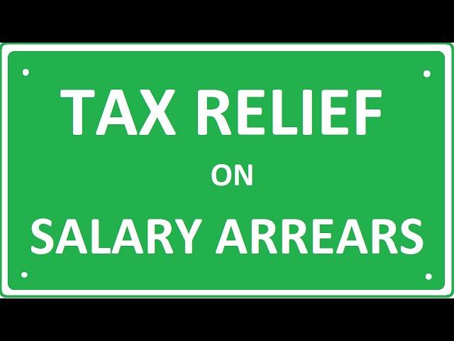 Tax Relief for Salary Arrears