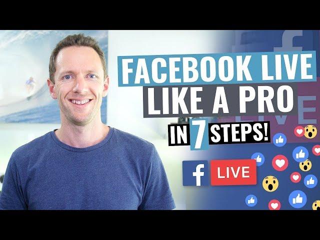 7 Facebook Live Tips for PRO Facebook Live Streams!