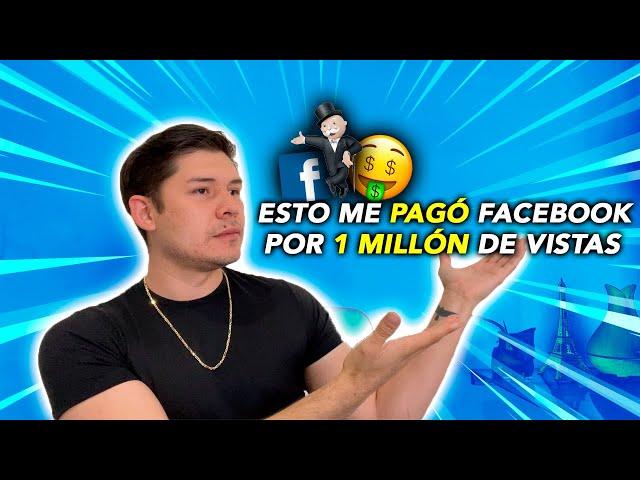 Esto me pagó FACEBOOK por 1 MILLÓN de vistas en mis videos