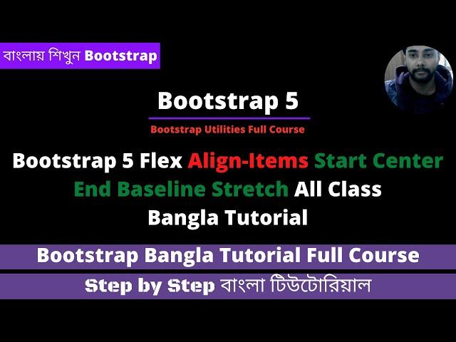 Bootstrap 5 Align Items Start Center End Baseline Stretch Bangla Tutorial | Bootstrap 5 Bangla Full