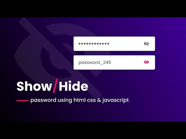 How To Hide And Show Password On Website Using HTML, CSS & JavaScript | Password Toggle