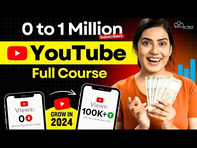 YouTube Full Course [FREE] | How to Grow Your YouTube Channel Fast in 2024 & Earn Money 