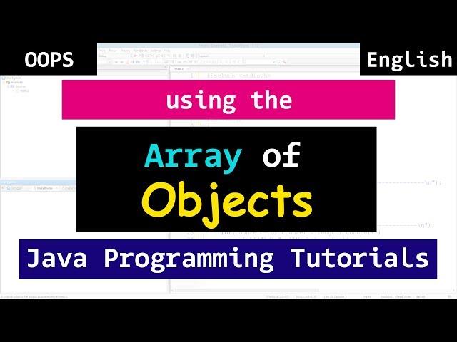 Array of Objects in Java | Object Oriented Programming Tutorial