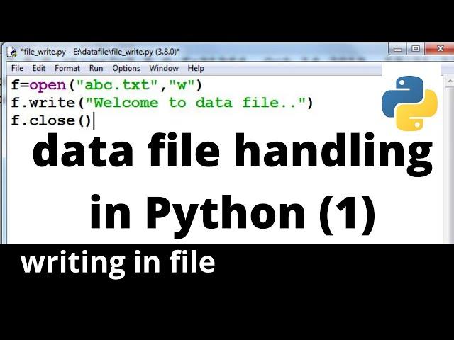 Data File in Python - Writing to file - Python Programming - File handling in Python