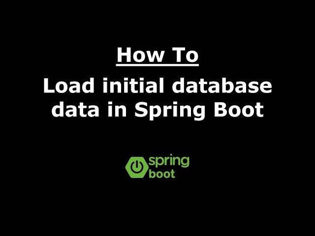 How to load initial database data in Spring Boot