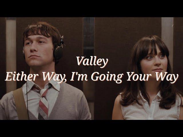  Valley(밸리)-Either Way, I'm Going Your Way[가사/lyrics/해석/번역/한국어/kor/eng]