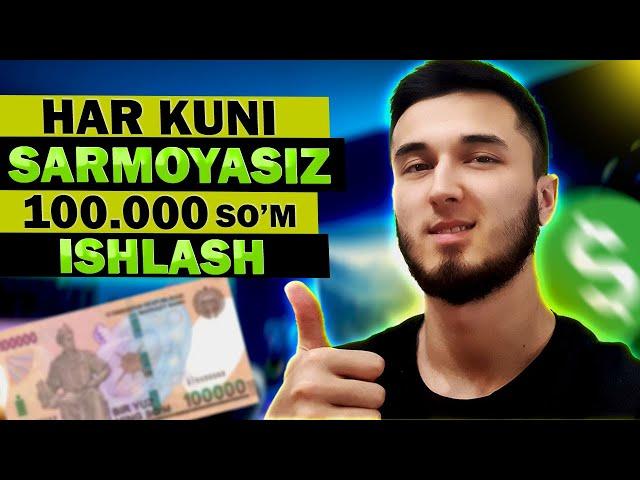 Kuniga Sarmoyasiz 100MING ishlash  |  Internetda oson pul ishlash