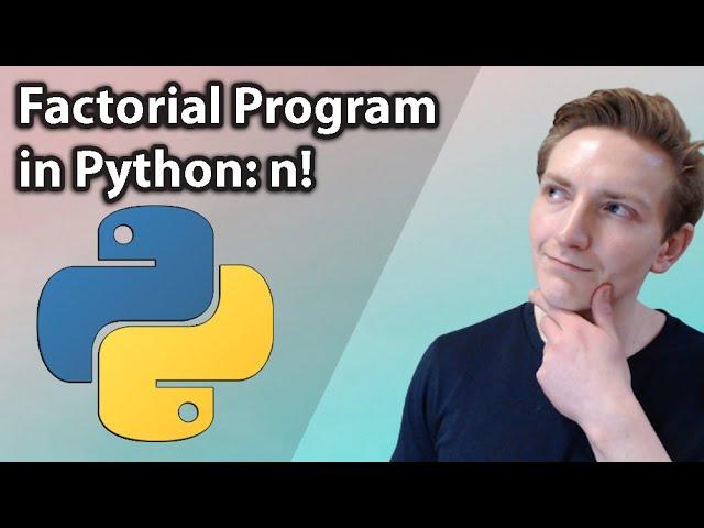 Factorial Program in Python with For Loops and While Loops